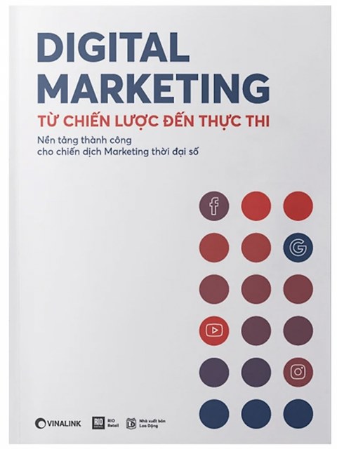 Digital Marketing - Từ Chiến Lược Đến Thực Thi